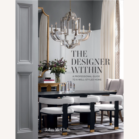 The Designer Within: Professional Guide To A Well-Styled Home